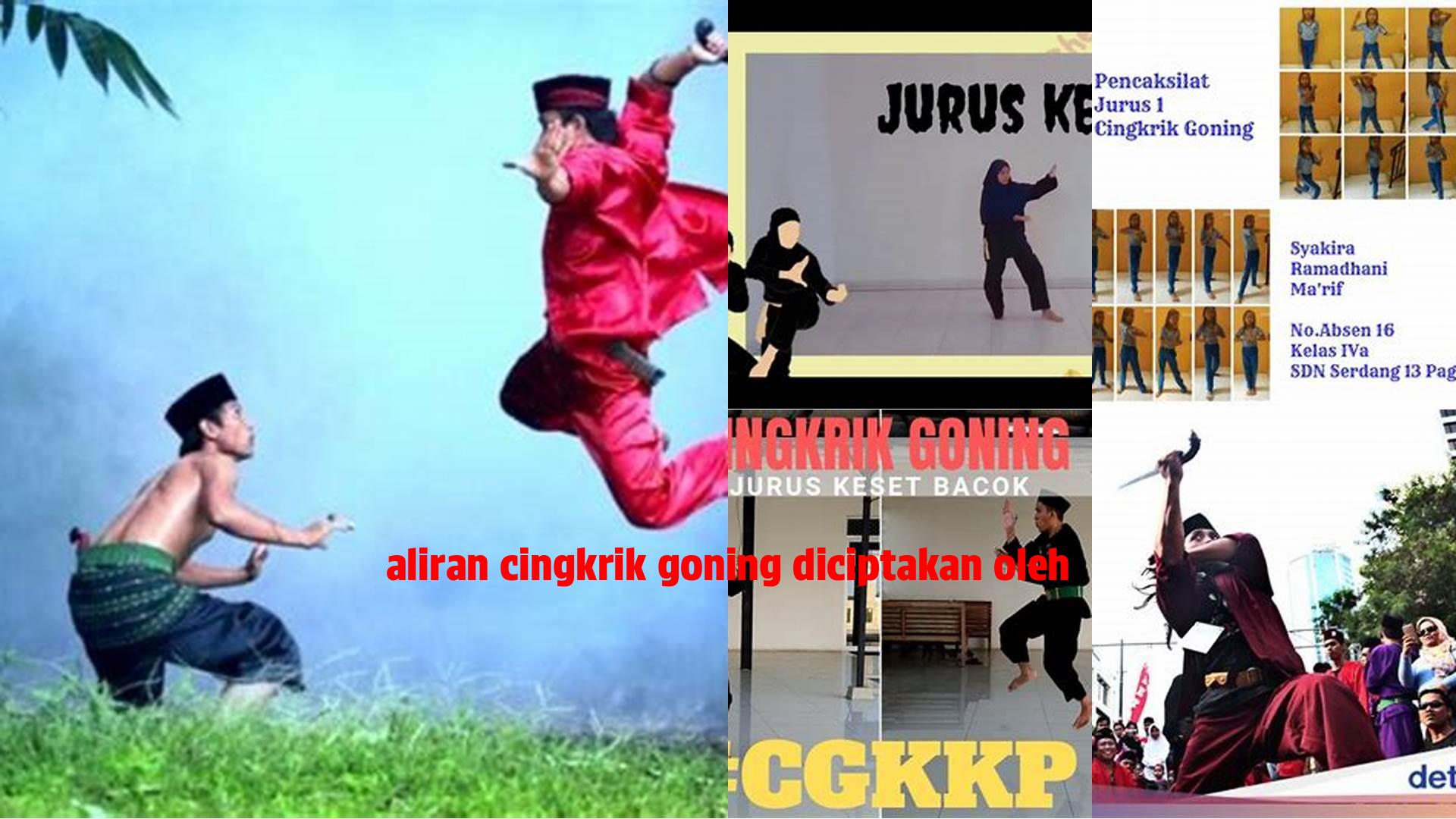 Penelusuran Sejarah: Alur Sejarah Aliran Cingkrik Goning