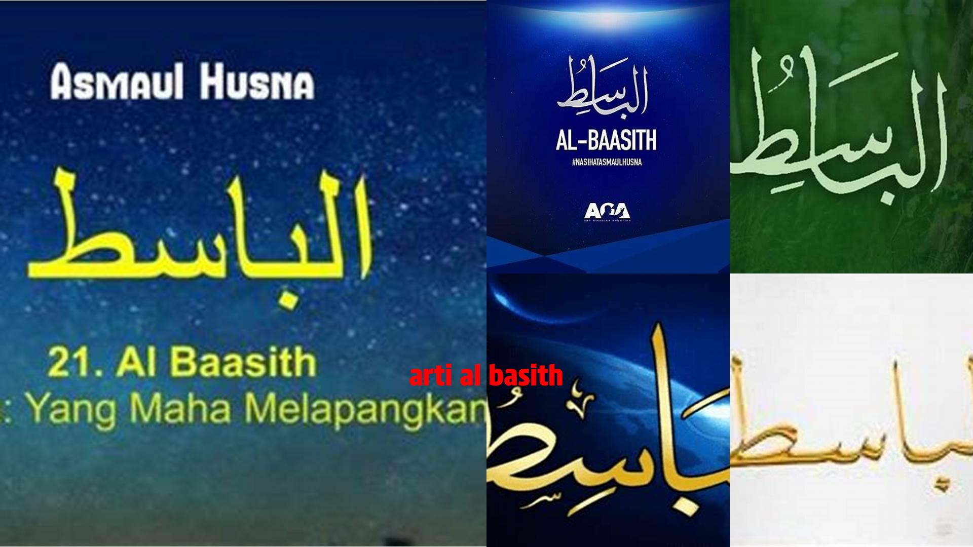 Panduan Lengkap Arti Al Basith: Referensi untuk Muslim