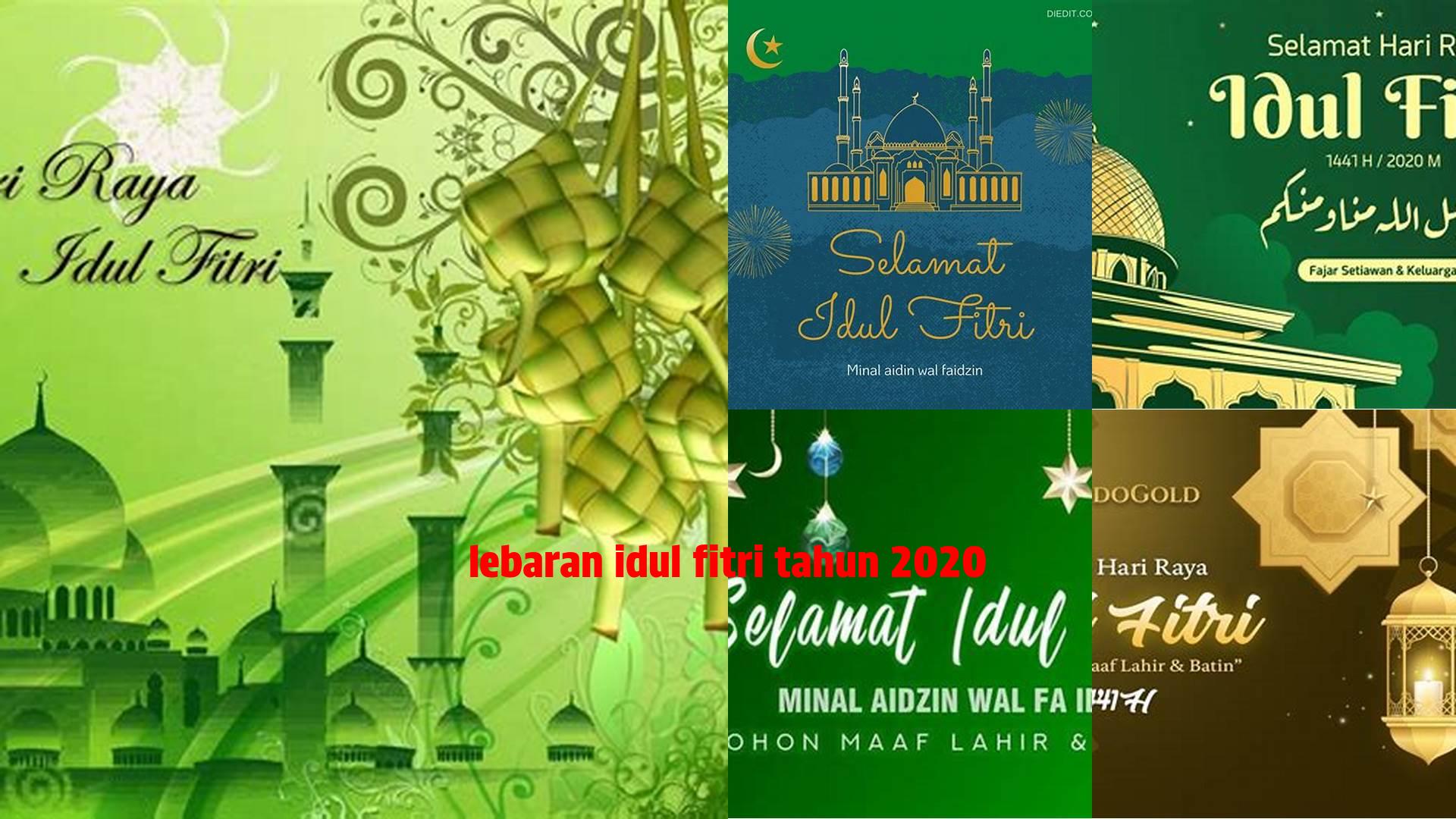 Lebaran Idul Fitri Tahun 2020