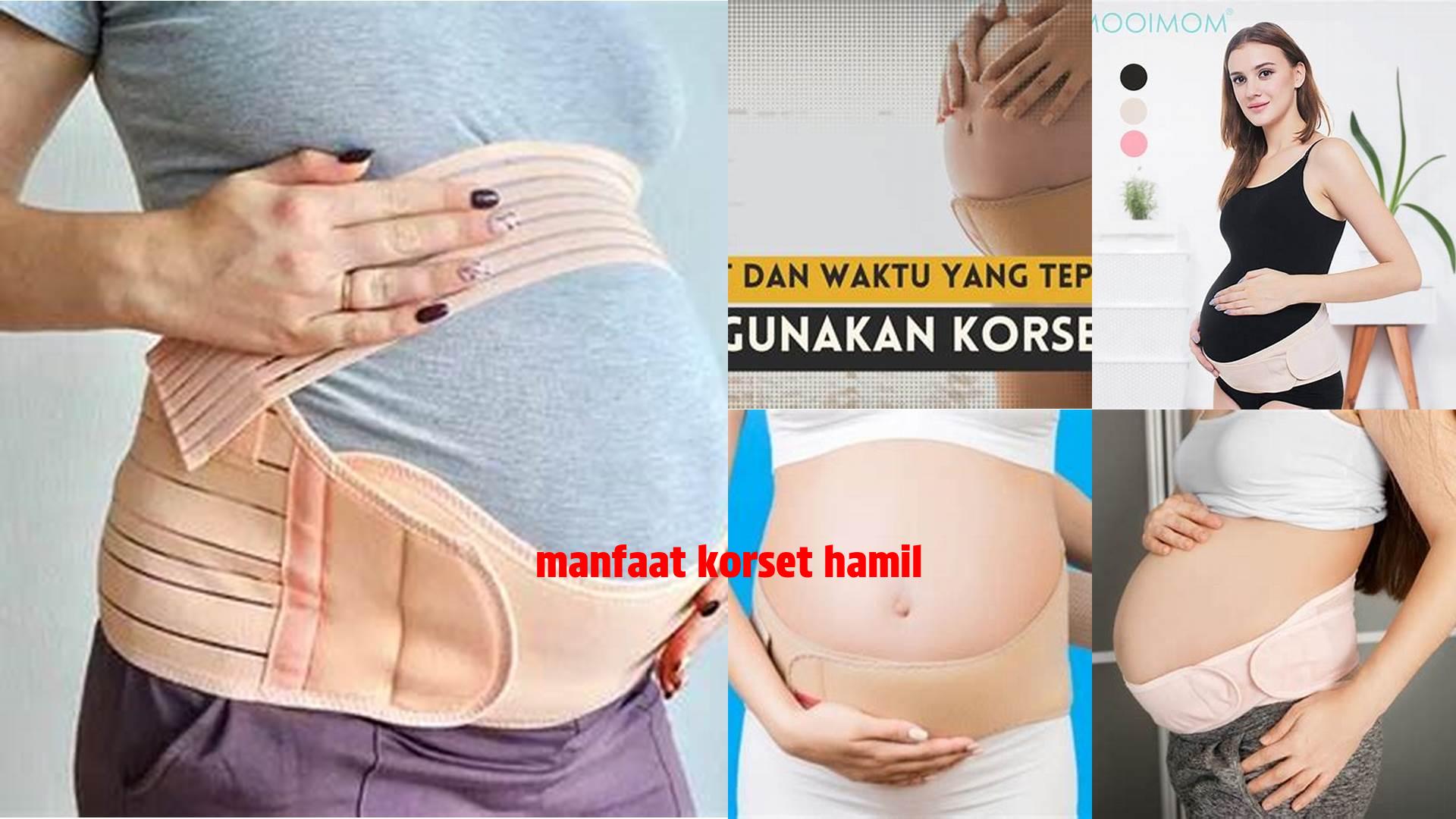 Manfaat Korset Hamil yang Perlu Anda Ketahui