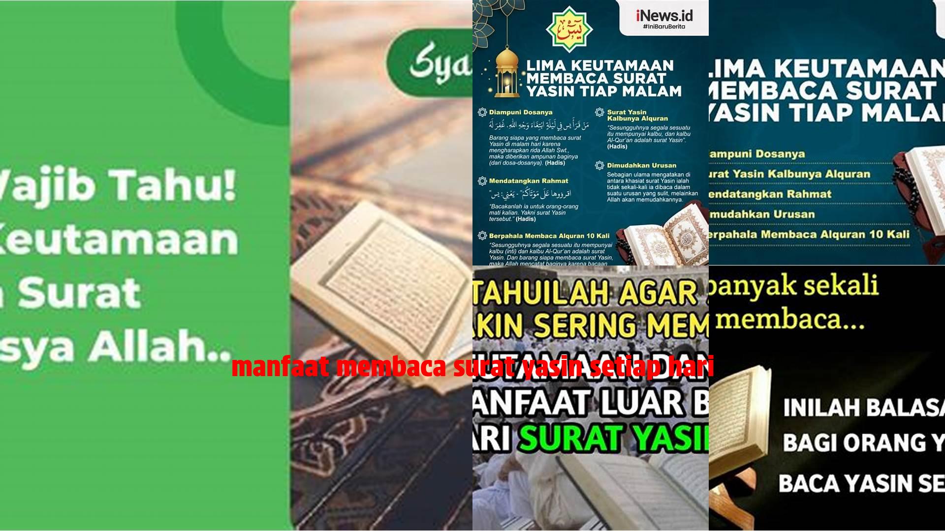 Temukan Beragam Manfaat Membaca Surat Yasin Setiap Hari, Jarang Diketahui!