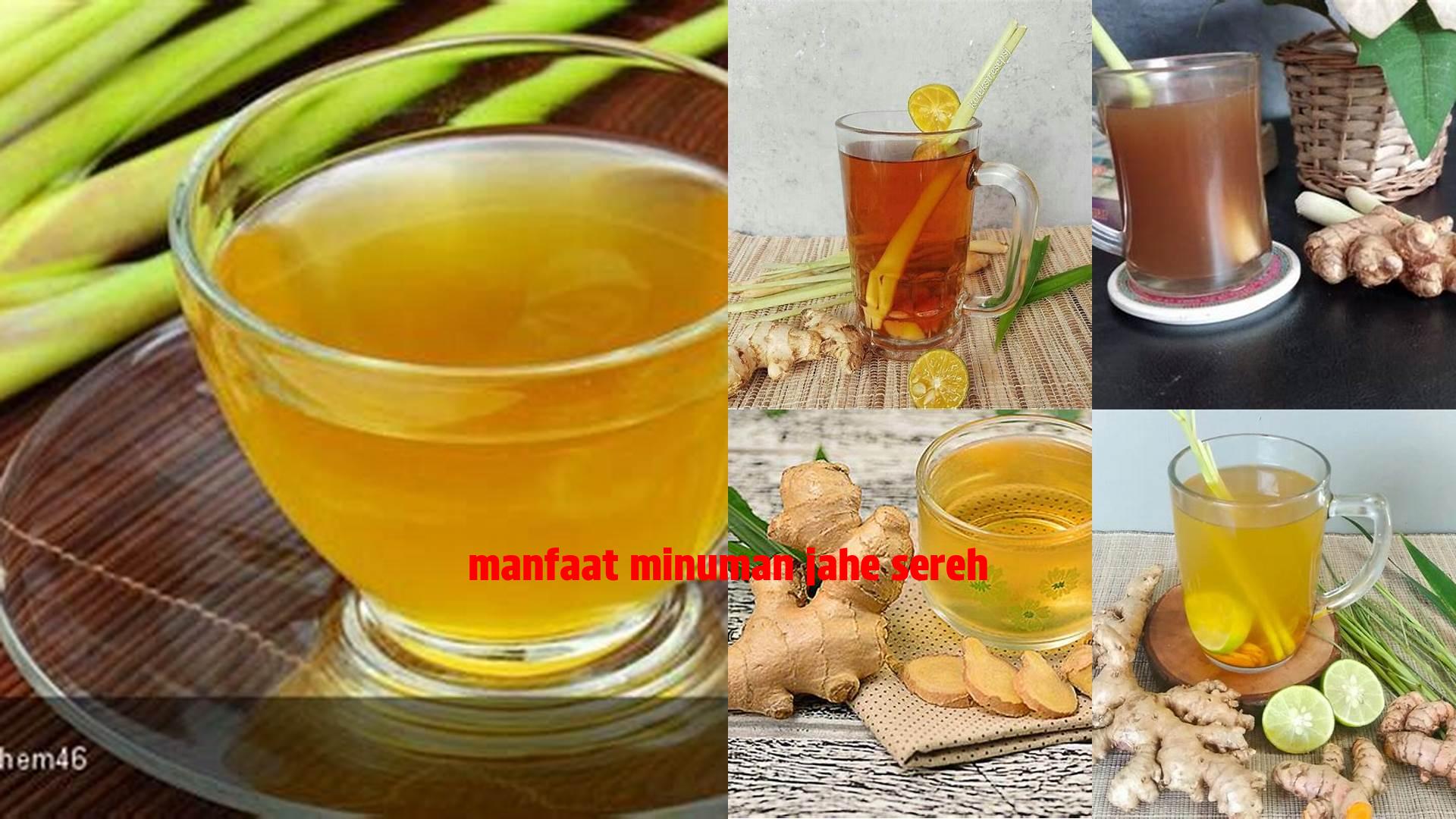 5 Manfaat Minuman Jahe Sereh yang Jarang Diketahui