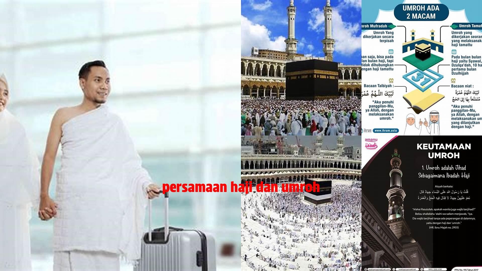 Panduan Lengkap Persamaan Haji dan Umroh: Panduan Anda untuk Ibadah yang Sempurna