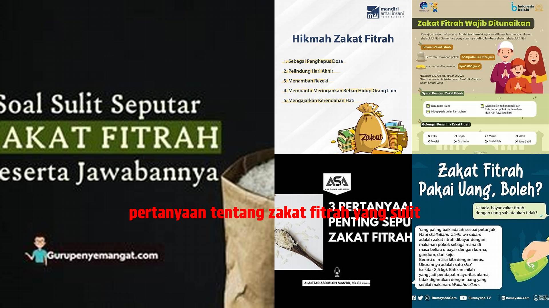 Pertanyaan Sulit Seputar Zakat Fitrah: Pemahaman Komprehensif dan Jawaban Akurat