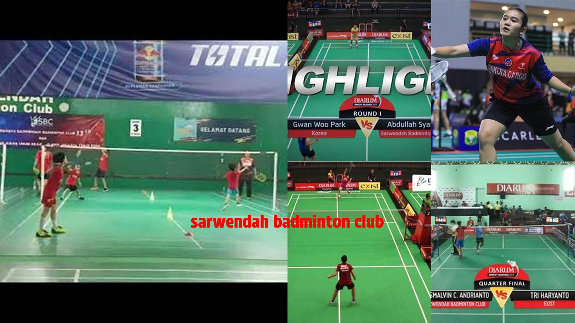 Referensi Lengkap Sarwendah Badminton Club: Klub Unggulan Penghasil Atlet Juara