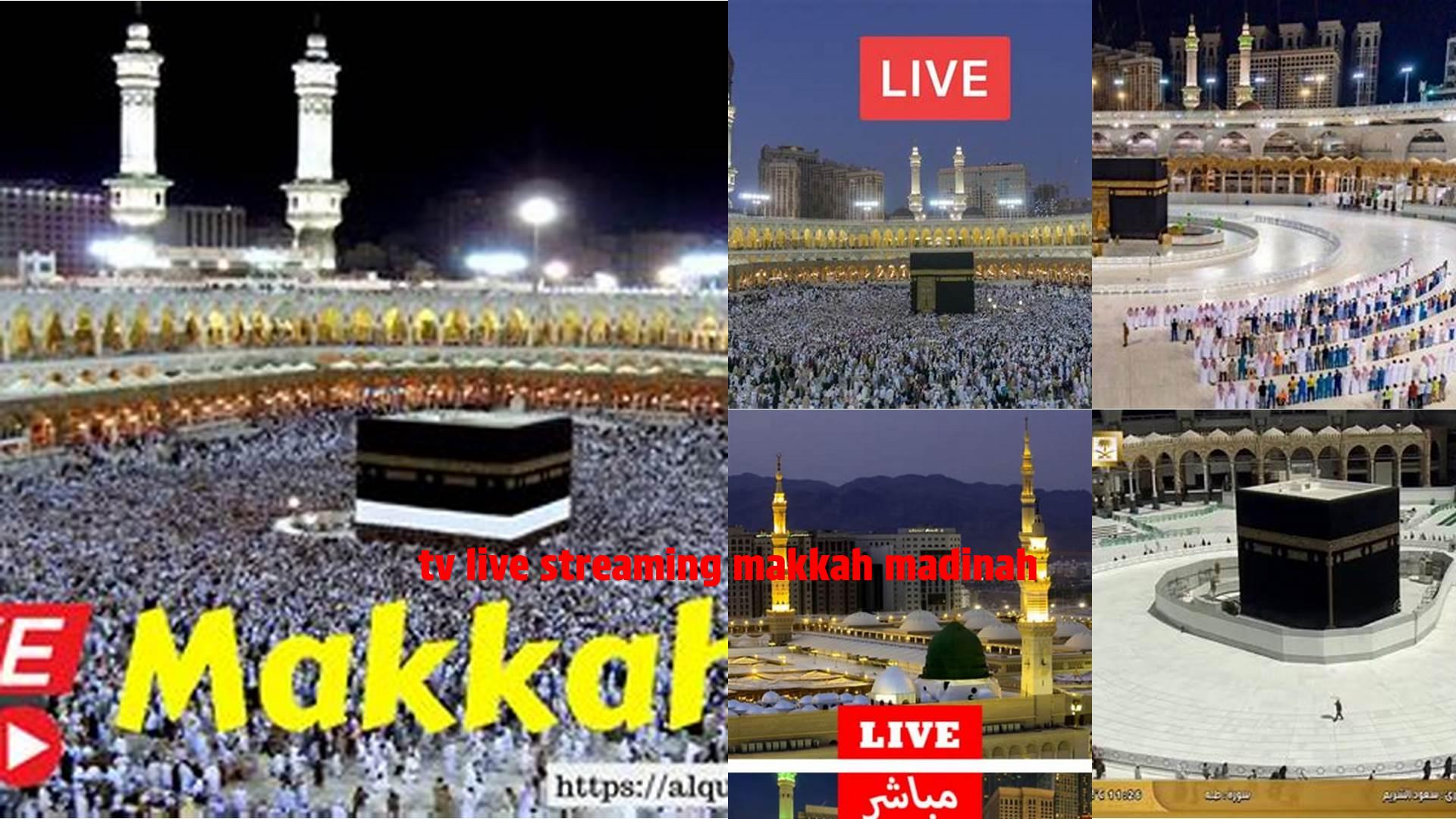 Tv Live Streaming Makkah Madinah