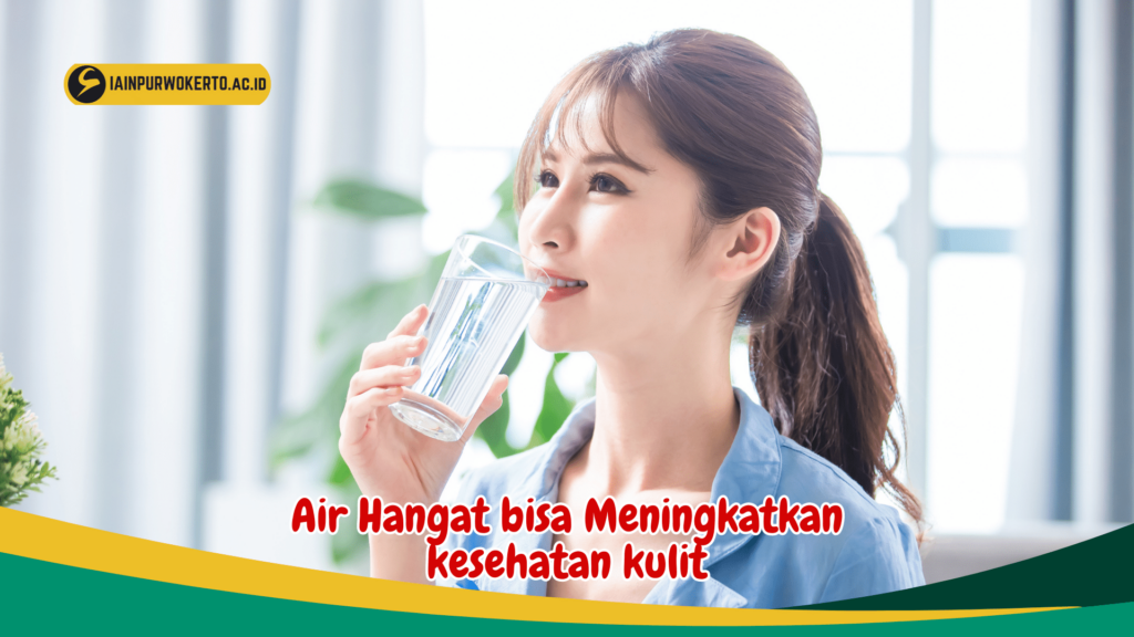 Air Hangat bisa Meningkatkan kesehatan kulit