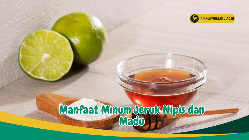 Manfaat Minum Jeruk Nipis dan Madu