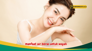 manfaat air beras untuk wajah