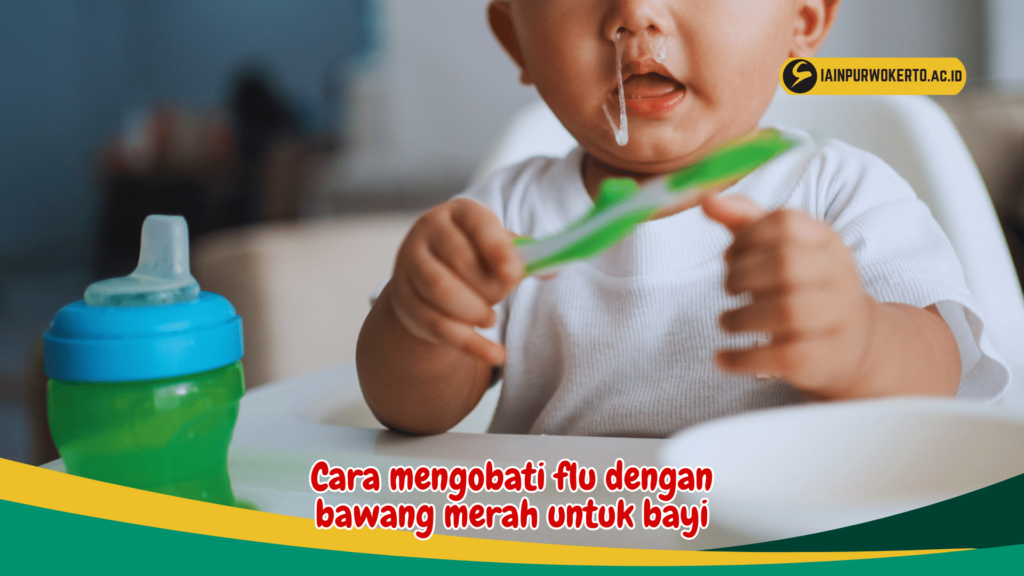 Cara mengobati flu dengan bawang merah untuk bayi