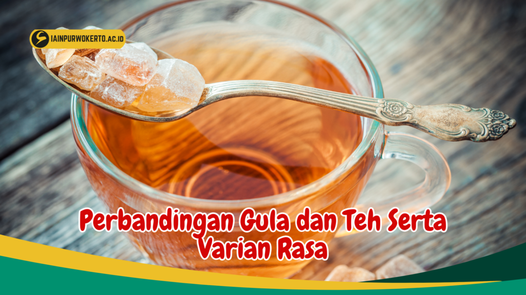 Perbandingan Gula dan Teh Serta Varian Rasa