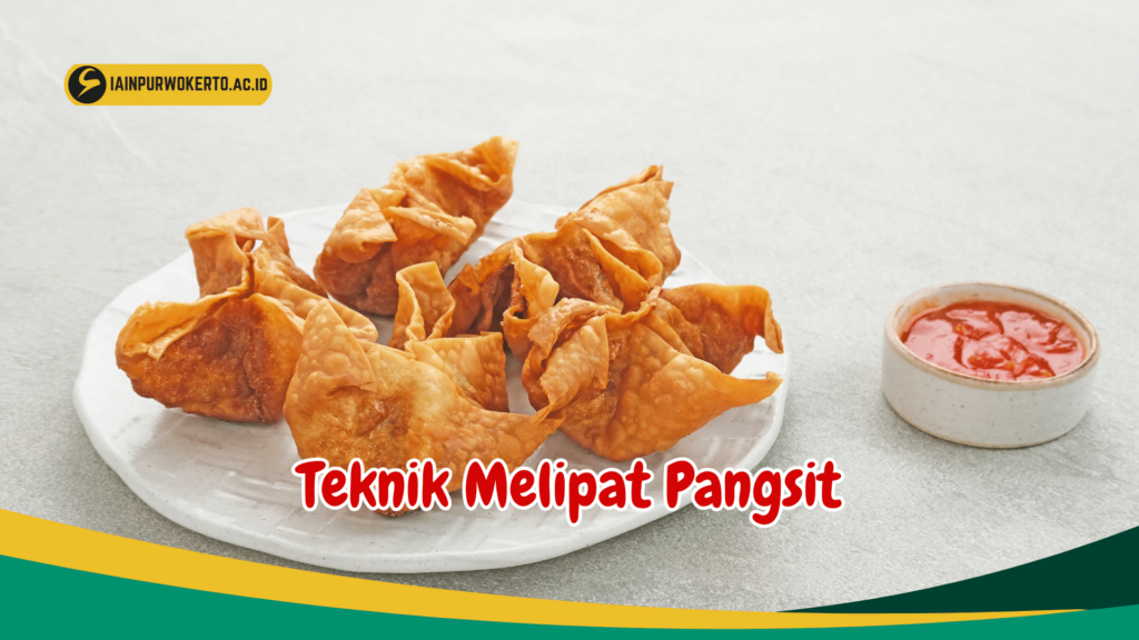 Teknik Melipat Pangsit