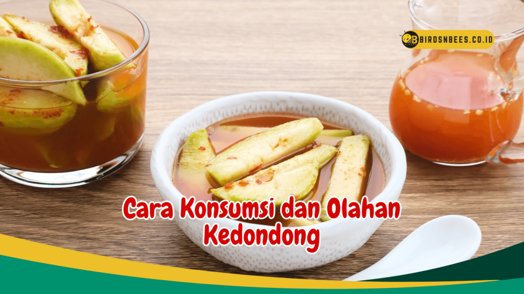 Cara Konsumsi dan Olahan Kedondong