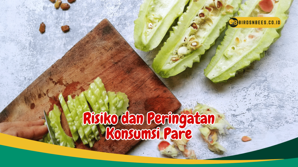 Risiko dan Peringatan Konsumsi Pare