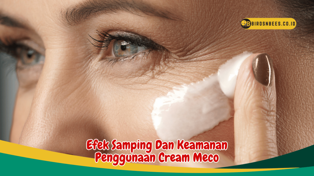 Efek Samping Dan Keamanan Penggunaan Cream Meco