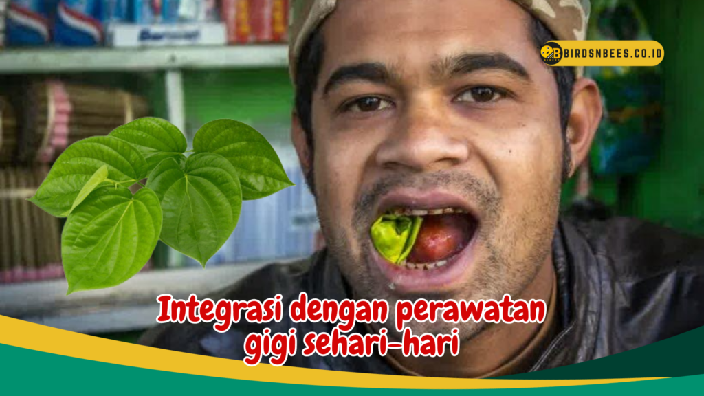 Integrasi dengan perawatan gigi sehari-hari