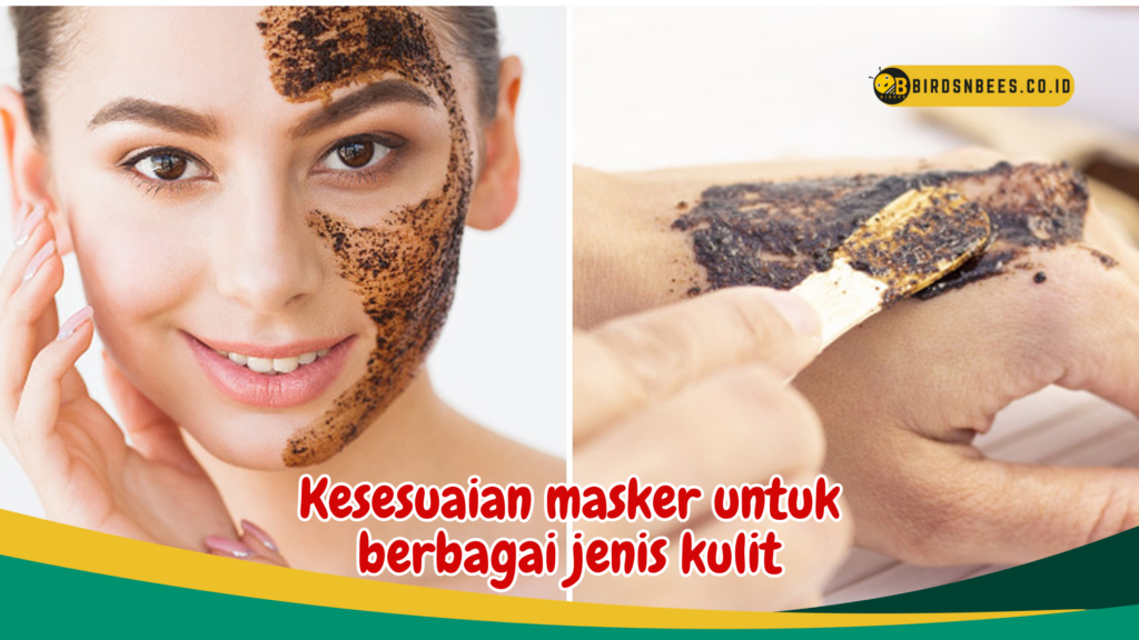 Kesesuaian masker untuk berbagai jenis kulit