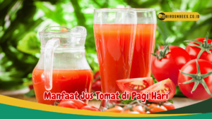 Manfaat Jus Tomat di Pagi Hari