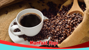 Manfaat Kopi