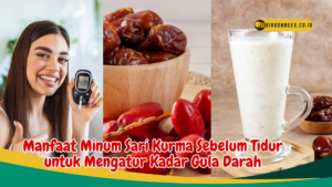 Manfaat Minum Sari Kurma Sebelum Tidur