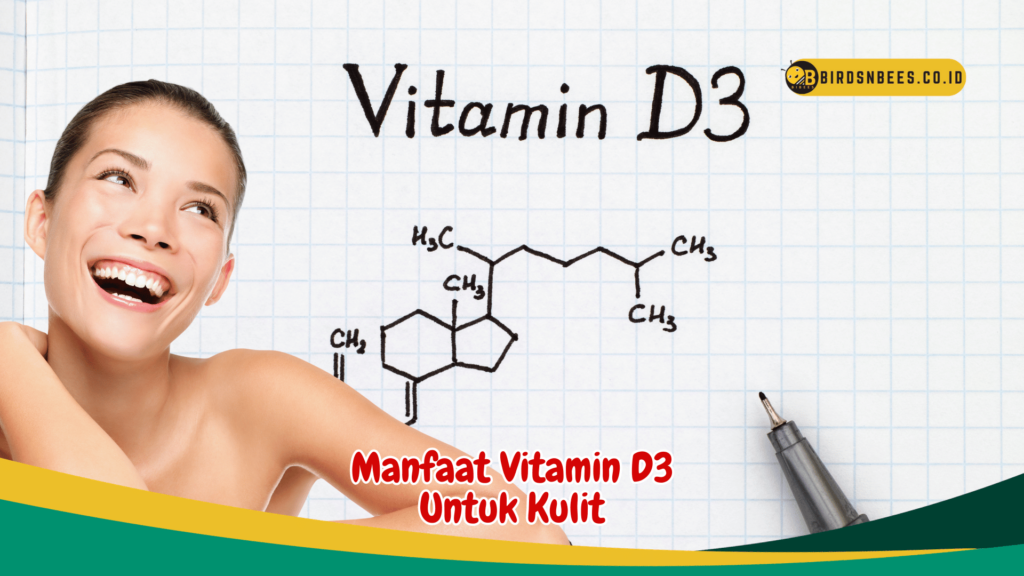 Manfaat Vitamin D3 Untuk Kulit