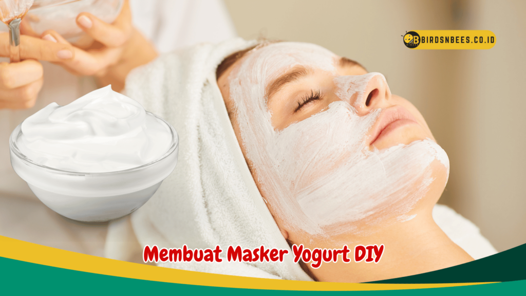 Tips Membuat Masker Yogurt Sendiri