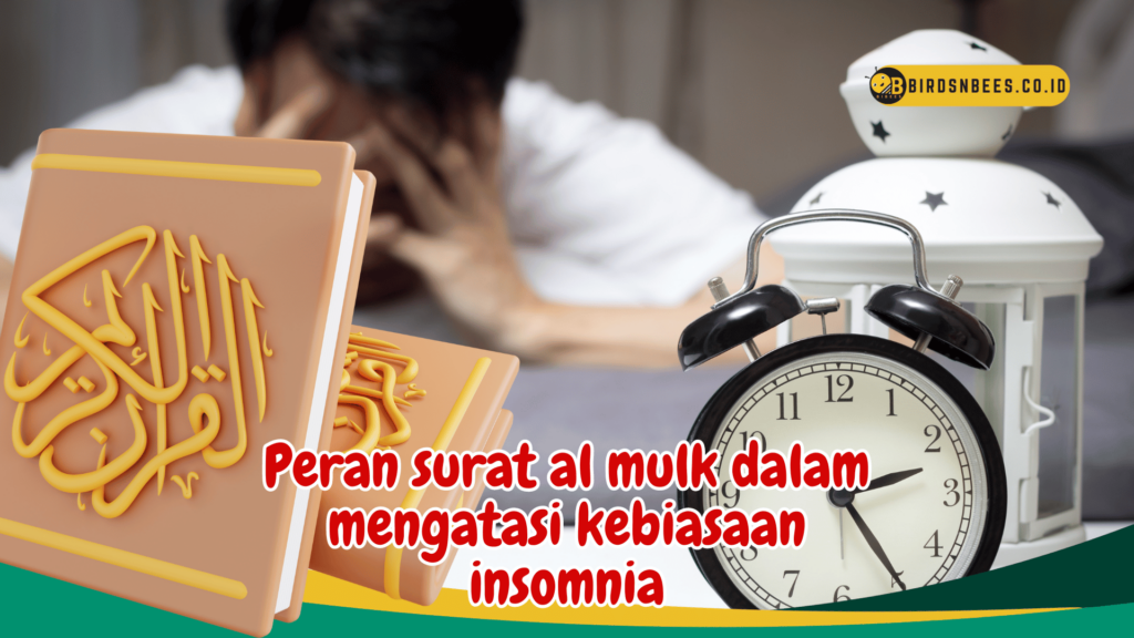 Peran surat al mulk dalam mengatasi kebiasaan insomnia