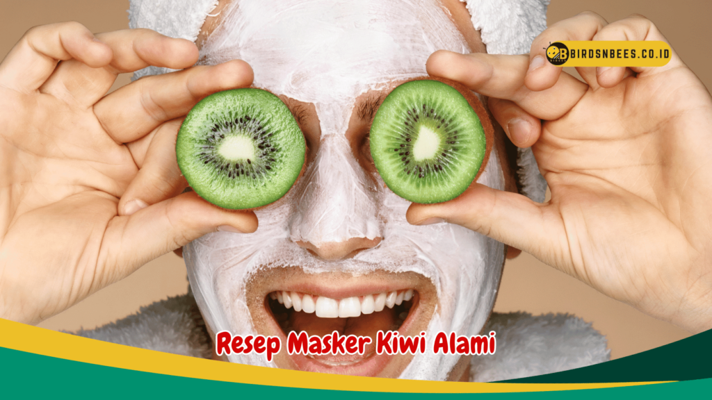 Resep Masker Kiwi Alami