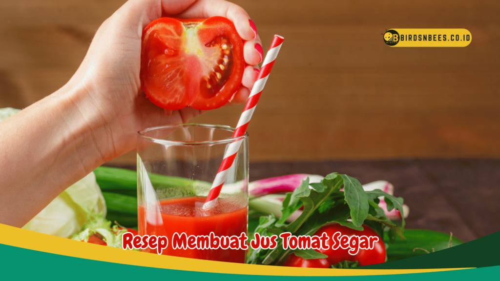 Resep Membuat Jus Tomat Segar