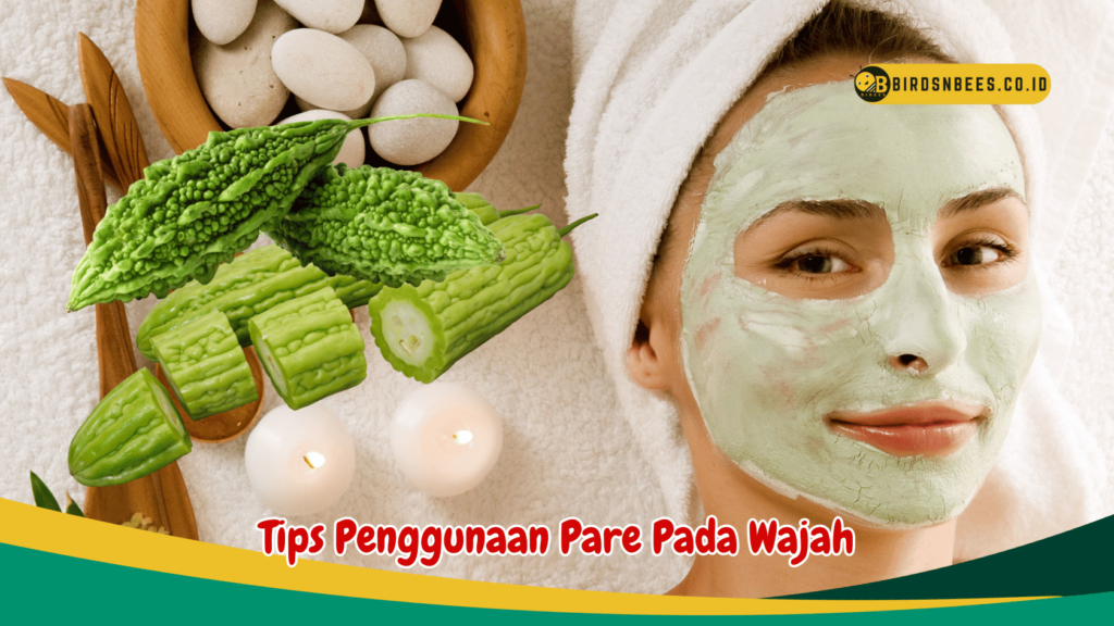 Tips Penggunaan Pare Pada Wajah