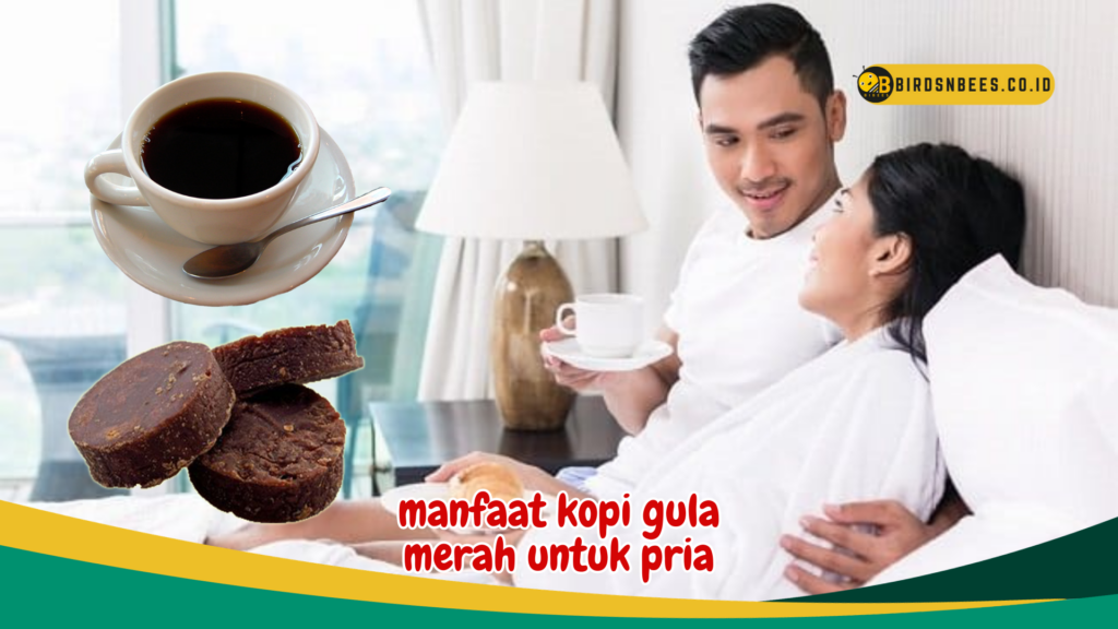 manfaat kopi gula merah untuk pria